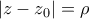 |z-z_{0}|=\rho |z-z_{0}|=\rho