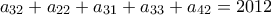a_{32}+a_{22}+ a_{31}+a_{33}+ a_{42}=2012