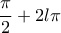 \dfrac{\pi}{2} + 2l\pi