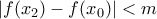 |f(x_2)-f(x_0)|<m