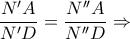 \displaystyle \frac{N'A}{N'D} = \frac{N''A}{N''D}\Rightarrow