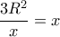 \dfrac{3R^2}{x}=x 
