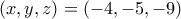 (x,y,z)=(-4,-5,-9)