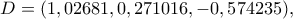 D=(1,02681, 0,271016, -0,574235),