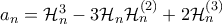 a_n = \mathcal{H}_n^3 - 3 \mathcal{H}_n \mathcal{H}_n^{(2)} + 2 \mathcal{H}_n^{(3)}