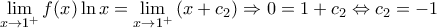 \underset{x\to {{1}^{+}}}{\mathop{\lim }}\,f(x)\ln x=\underset{x\to {{1}^{+}}}{\mathop{\lim }}\,(x+{{c}_{2}})\Rightarrow 0=1+{{c}_{2}}\Leftrightarrow {{c}_{2}}=-1