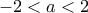 -2<a<2