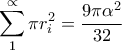 \displaystyle\sum_{1}^{\propto }{\pi r_i^2}=\frac{9\pi \alpha ^2}{32}