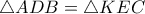 \triangle ADB=\triangle KEC