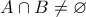 \displaystyle{A\cap{B} \ne \varnothing}