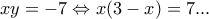 xy=-7 \Leftrightarrow x(3-x)=7... xy=-7 \Leftrightarrow x(3-x)=7...
