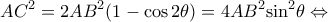 \displaystyle A{C^2} = 2A{B^2}(1 - \cos 2\theta ) = 4A{B^2}{\sin ^2}\theta  \Leftrightarrow 