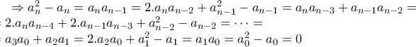 \Rightarrow a_{n}^{2}-a_{n}= a_{n}a_{n-1}= 2.a_{n}a_{n-2}+a_{n-1}^{2}-a_{n-1}= a_{n}a_{n-3}+a_{n-1}a_{n-2}=\\ = 2.a_{n}a_{n-4}+2.a_{n-1}a_{n-3}+a_{n-2}^{2}-a_{n-2}=\dots =\\ = a_{3}a_{0}+a_{2}a_{1}= 2.a_{2}a_{0}+a_{1}^{2}-a_{1}= a_{1}a_{0}= a_{0}^{2}-a_{0}= 0