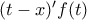 (t-x)'f(t)
