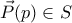 \vec{P}(p) \in S
