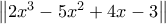\large \left \| 2x^{3}-5x^{2} +4x-3 \right \|