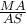 \frac{MA}{AS}