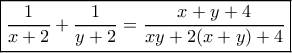 \boxed{\frac{1}{{x + 2}} + \frac{1}{{y + 2}} = \frac{{x + y + 4}}{{xy + 2(x + y) + 4}}}