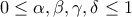 \displaystyle{0\le\alpha,\beta,\gamma,\delta\le1} \displaystyle{0\le\alpha,\beta,\gamma,\delta\le1}