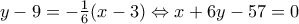 y-9=-\frac{1}{6}(x-3)\Leftrightarrow x+6y-57=0