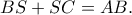 \displaystyle BS + SC = AB. \displaystyle BS + SC = AB.
