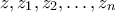 z,z_1,z_2,\dots,z_n