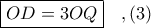 \boxed{OD = 3OQ}\ \ \ ,(3)