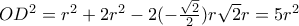OD^2=r^2+2r^2-2(-\frac{\sqrt{2}}{2})r\sqrt{2}r=5r^2