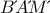 \displaystyle{B΄A΄M΄}