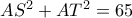 AS^2+AT^2=65