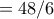 =48/6