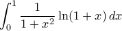 \displaystyle \int _0^1 \frac {1}{1+x^2} \ln (1+x)\,dx