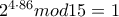 2^{4\cdot 86} mod 15 = 1