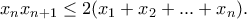 \displaystyle{x_nx_{n+1}\leq 2(x_1+x_2+...+x_n).}