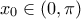 x_0\in(0,\pi)