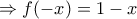 \Rightarrow f(-x)=1-x