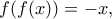 \displaystyle{ f(f(x))=-x ,} \displaystyle{ f(f(x))=-x ,}