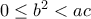0\leq b^{2}<ac
