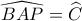\widehat{BAP}=\widehat{C}
