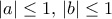 |a|\le 1, \, |b|\le 1