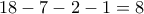 18-7-2-1 = 8