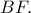 BF.