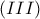 \left ( III \right )