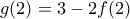 g(2)=3-2f(2)
