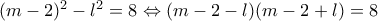 (m-2)^2-l^2=8\Leftrightarrow (m-2-l)(m-2+l)=8