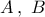 A\,,\,\,B