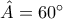 \hat{A} = 60^{\circ}