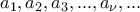 \displaystyle{a_1,a_2,a_3,...,a_\nu,...}