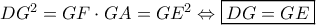 DG^2=GF\cdot GA=GE^2\Leftrightarrow \boxed{DG=GE}