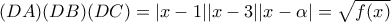 (DA)(DB)(DC)=|x-1||x-3||x-\alpha |=\sqrt{f(x)}